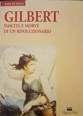 9788881050628-Gilbert. Nascita e morte di un rivoluzionario.